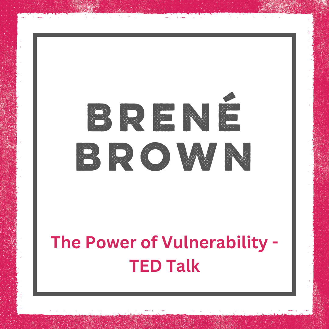 Brené Brown – The Power of Vulnerability TED Talk