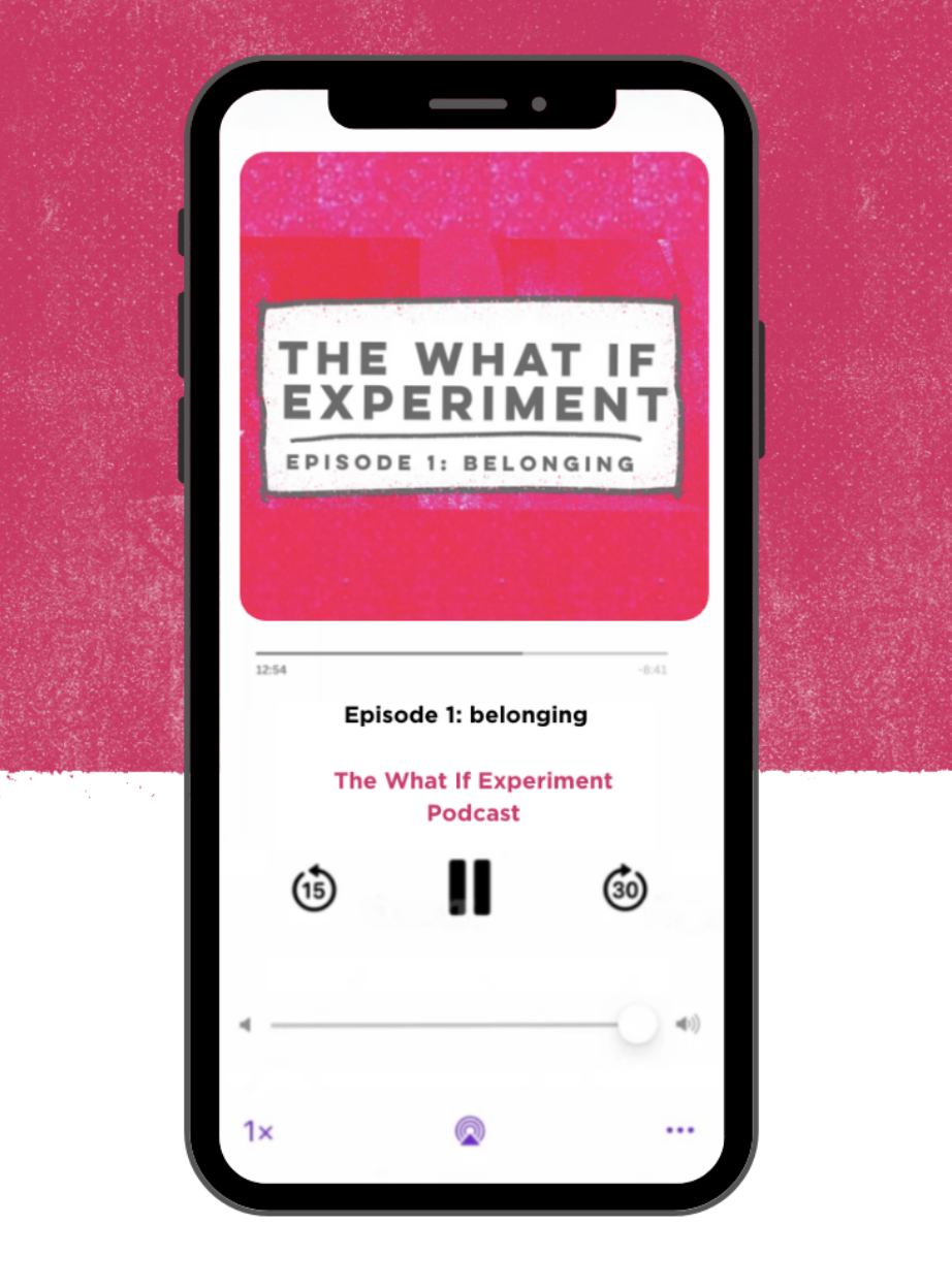 A photo of an iphone playing a podcast episode by The What If Experiment, titled Episode 1: Belonging